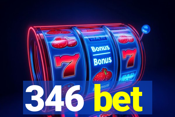 346 bet